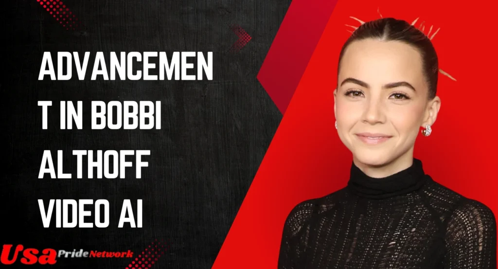 Advancement in Bobbi Althoff Video AI