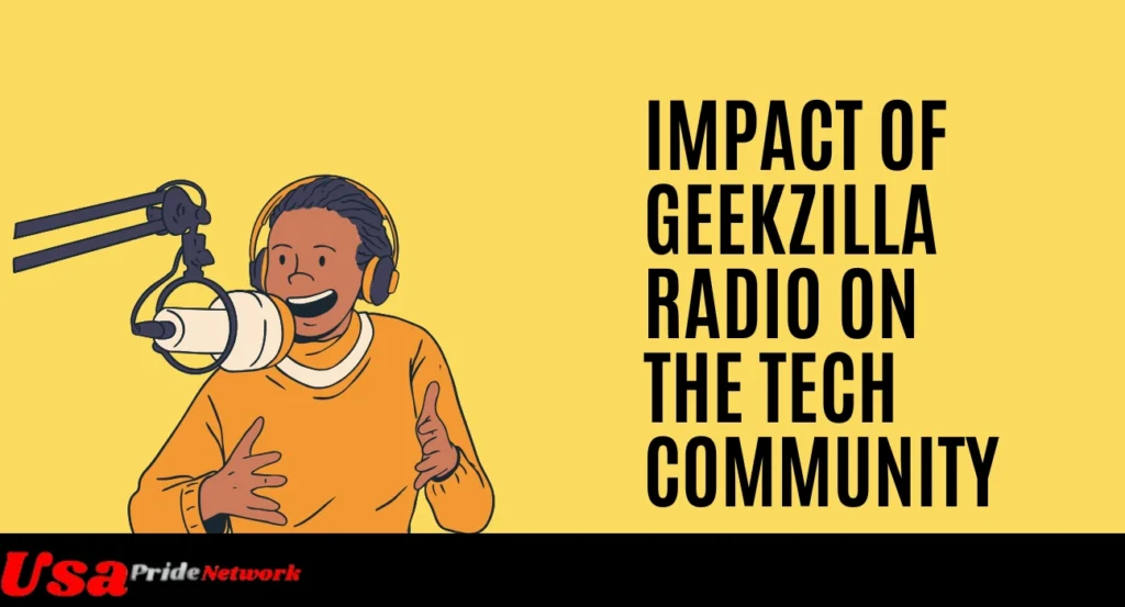 Impact of Geekzilla Radio on the Tech Community