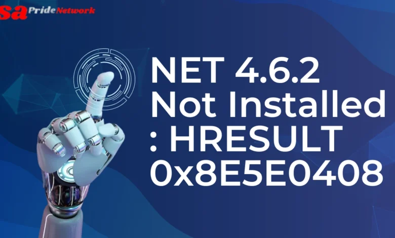 net 4.6.2 not installed : hresult 0x8e5e0408