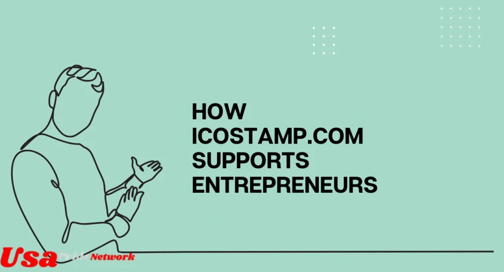 How ICOSTAMP.com Supports Entrepreneurs